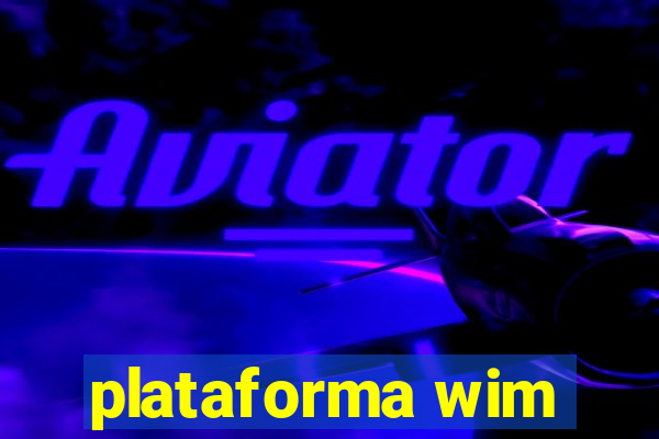 plataforma wim